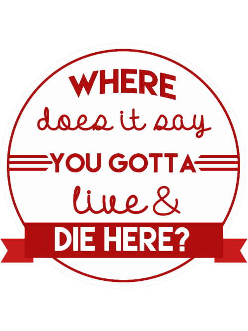 Live-and-Die-Here.png