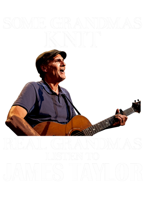 Some-Grandmas-Knit-Real-Grandmas-Listen-to-James-Taylor-Legend.png