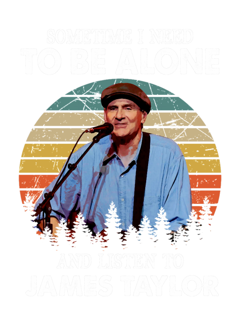 Sometime-I-Need-To-Be-Alone-and-Listen-To-James-Taylor-Vintage.png