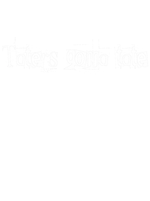 Taters-gonna-tate.png
