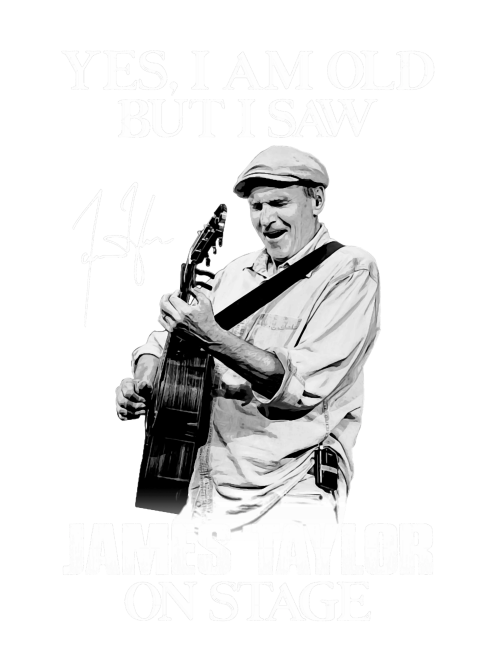 Yes-Im-Old-But-I-Saw-James-Taylor-On-Stage.png