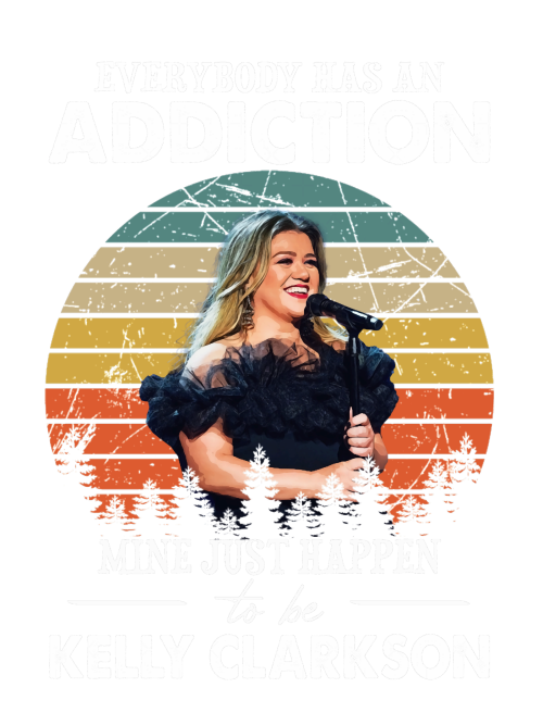 Everybody-Has-An-Addiction-Mine-Just-Happens-To-Be-Clarkson-Vintage.png